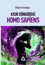 Kısır Döngüde Homo Sapiens - 1