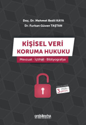 Kişisel Veri Koruma Hukuku: Mevzuat - İçtihat - Bibliyografya - On İki Levha Yayınları