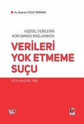 Kişisel Verilerin Korunması Bağlamında Verileri Yok Etmeme Suçu - 1