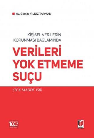 Kişisel Verilerin Korunması Bağlamında Verileri Yok Etmeme Suçu - 1