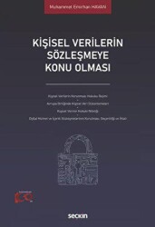 Kişisel Verilerin Sözleşmeye Konu Olması - Seçkin Yayıncılık