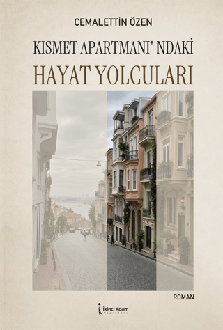Kısmet Apartmanı’ndaki Hayat Yolcuları - 1