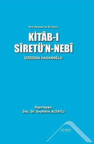 Kitab-ı Siretü`n-Nebi - Türk Dünyası`nın İlk Siyeri - 1