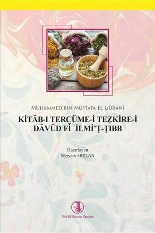 Kitab-ı Tercüme-i Tezkire-i Davud Fi İlmi`t-Tıbb - 1