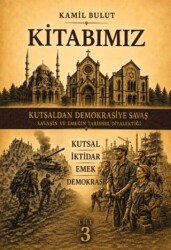 Kitabımız - Kutsaldan Demokrasiye Savaş - YAY - Yeni Anadolu Yayınları
