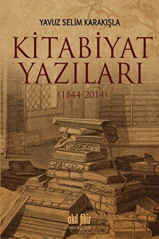 Kitabiyat Yazıları 1844-2014 - 1