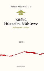 Kitabü Hüceci’n-Nübüvve - Nübüvvetin Delilleri - 1