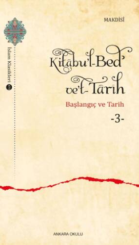 Kitabu`l-Bed` ve`t-Tarih - 3 - 1