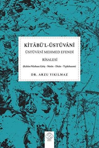 Kitabü`l-Üstüvani - Üstüvani Mehmed Efendi Risalesi - 1