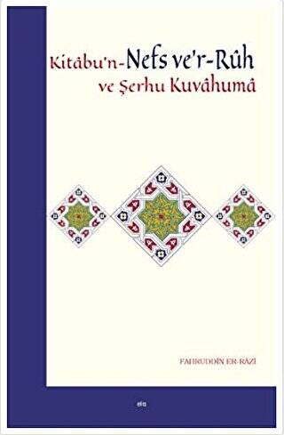 Kitabu`n-Nefs ve`r-Ruh ve Şerhu Kuvvahuma - 1