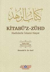 Kitabü`z-Zühd - Hadislerle İslami Hayat - 1