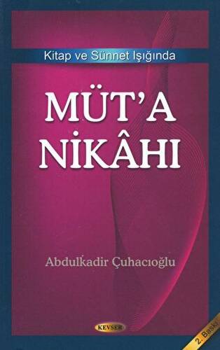 Kitap ve Sünnet Işığında Müt’a Nikahı - 1