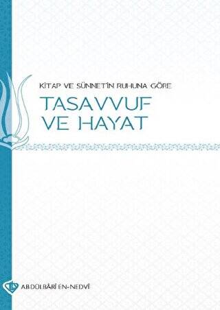 Kitap ve Sünnetin Ruhuna Göre Tasavvuf ve Hayat - 1