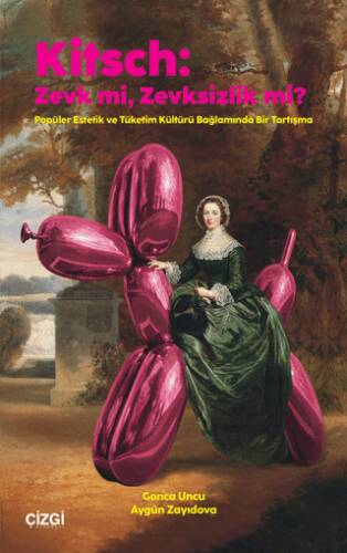 Kitsch: Zevk mi, Zevksizlik mi? - 1