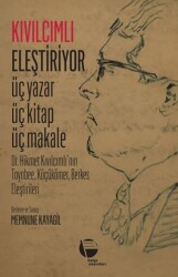 Kıvılcımlı Eleştiriyor Üç Yazar Üç Kitap Üç Makale - 1