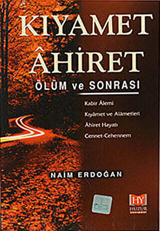 Kıyamet Ahiret - Ölüm ve Sonrası - 1