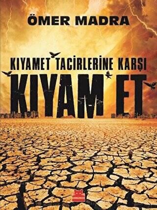 Kıyamet Tacirlerine Karşı Kıyam Et - 1