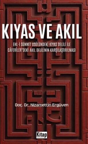 Kıyas ve Akıl Ehl-i Sünnet Usulündeki Kıyas Delili Ve Caferiler`deki Akıl Delilinin Karşılaştırılması - 1