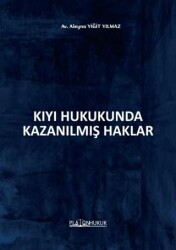 Kıyı Hukukunda Kazanılmış Haklar - 1