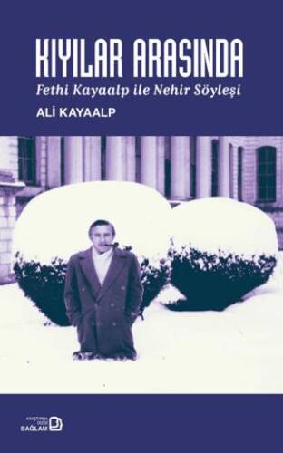 Kıyılar Arasında- Fethi Kayaalp ile Nehir Söyleşi - 1