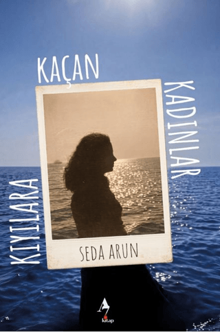Kıyılara Kaçan Kadınlar - 1