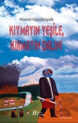 Kıymayın Yeşile, Kırmayın Dalını - 1