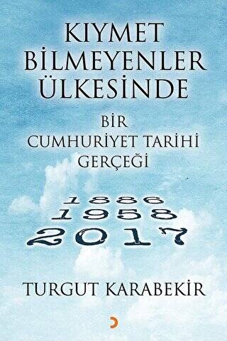 Kıymet Bilmeyenler Ülkesinde Bir Cumhuriyet Tarihi Gerçeği - 1