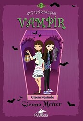 Kız Kardeşim Vampir 15: Gizem Peşinde - 1