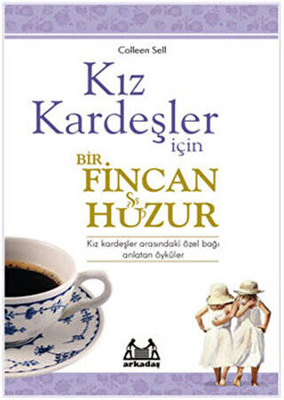 Kız Kardeşler İçin Bir Fincan Huzur - 1