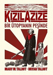 Kızıl Azize: Bir Ütopyanın Peşinde - 1