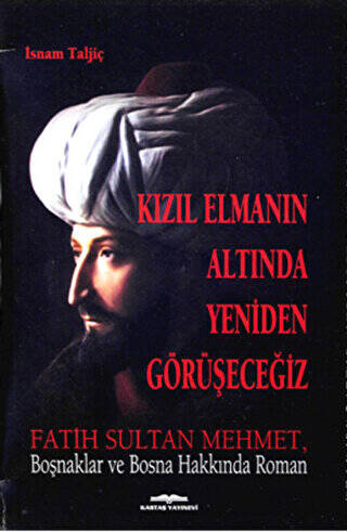 Kızıl Elmanın Altında Tekrar Görüşeceğiz - 1