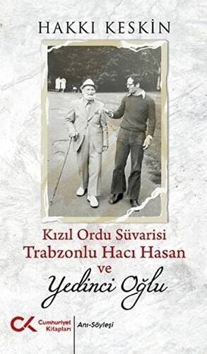 Kızıl Ordu Süvarisi Trabzonlu Hacı Hasan ve Yedinci Oğlu - 1