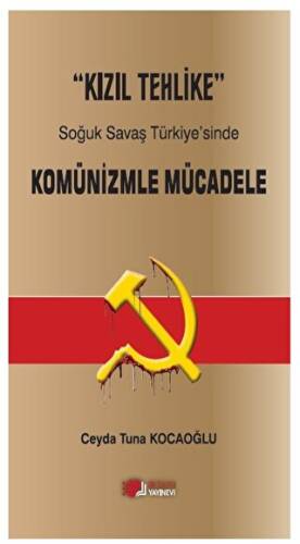 Kızıl Tehlike - Soğuk Savaş Türkiye`sinde  Komünizmle Mücadele - 1