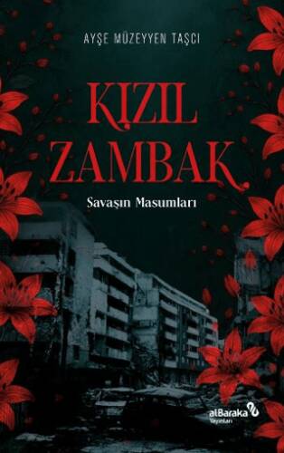 Kızıl Zambak: Savaşın Masumları - 1
