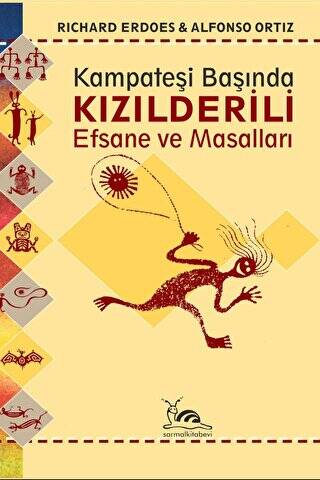 Kızılderili Efsane ve Masalları - 1