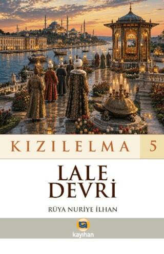 Kızılelma 5 - Lale Devri - 1