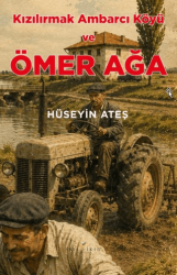Kızılırmak Ambarcı Köyü ve Ömer Ağa - Akıl Fikir Yayınları