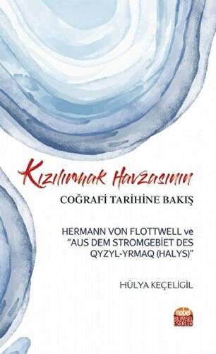 Kızılırmak Havzasının Coğrafi Tarihine Bakış - 1