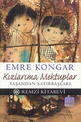 Kızlarıma Mektuplar Yaşamdan Satırbaşları - 1