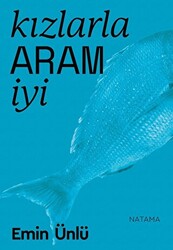 Kızlarla Aram İyi - 1