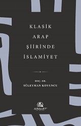 Klasik Arap Şiirinde İslamiyet - Asalet Yayınları
