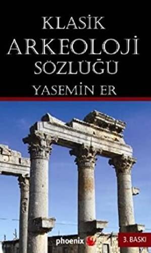 Klasik Arkeoloji Sözlüğü - 1
