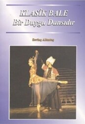 Klasik Bale Bir Duygu Dansıdır - 1