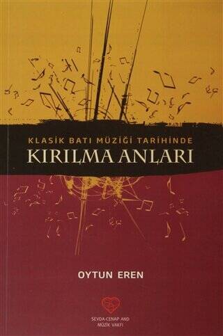 Klasik Batı Müziği Tarihinde Kırılma Anları - 1