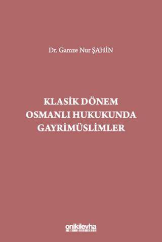 Klasik Dönem Osmanlı Hukukunda Gayrimüslimler - 1