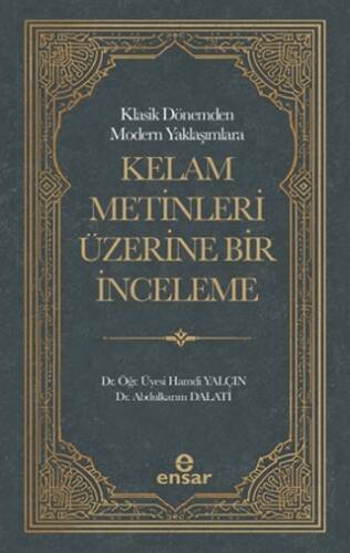 Klasik Dönemden Modern Yaklaşımlara Kelam Metinleri Üzerine Bir İnceleme - 1
