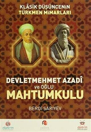 Klasik Düşüncenin Türkmen Mimarları: Devletmehmet Azadi ve Oğlu Mahtumkulu - 1