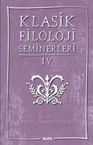 Klasik Filoloji Seminerleri IV - 1