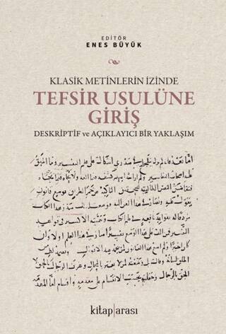 Klasik Metinlerin İzinde Tefsir Usulüne Giriş - 1