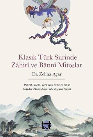Klasik Türk Şiirinde Zahiri ve Batıni Mitoslar - 1
